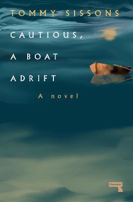 Cautious, a Boat Adrift - Tommy Sissons