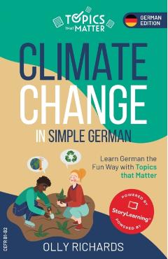 Poza produsului Climate Change in Simple German: Learn German the Fun Way with Topics that Matter - Olly Richards