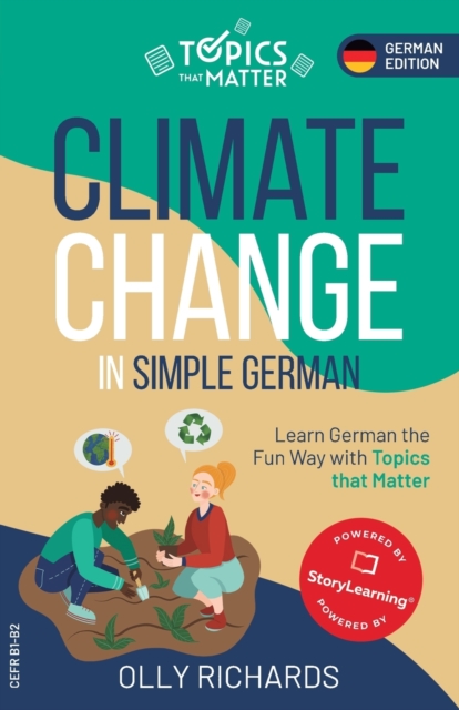 Climate Change in Simple German: Learn German the Fun Way with Topics that Matter - Olly Richards