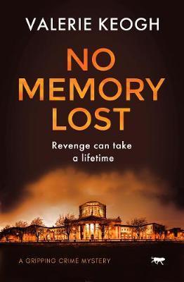 No Memory Lost: A Gripping Crime Mystery - Valerie Keogh