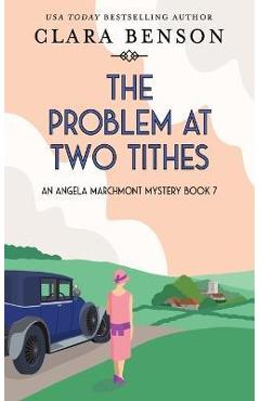 Poza produsului The Problem at Two Tithes - Clara Benson