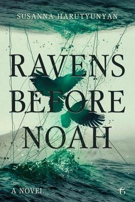 Ravens before Noah - Susanna Harutyunyan
