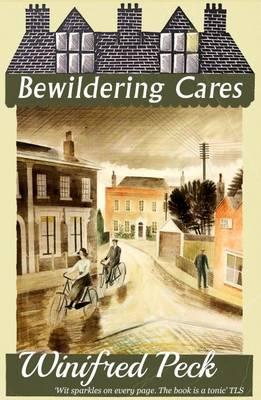 Bewildering Cares - Winifred Peck
