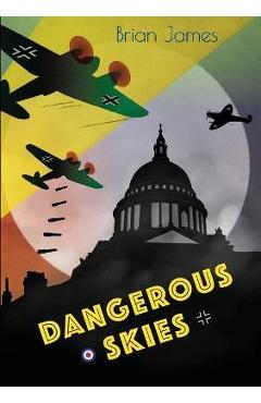 Coperta cărții 'Dangerous Skies - Brian James'