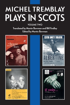 Michel Tremblay: Plays in Scots - Volume 2 - Michel Tremblay