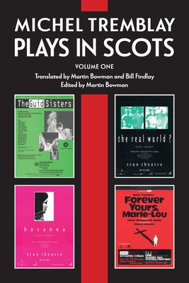 Michel Tremblay: Plays in Scots - Volume 1 - Michel Tremblay