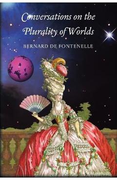 Coperta cărții 'Conversations on the Plurality of Worlds - Bernard De Fontenelle'