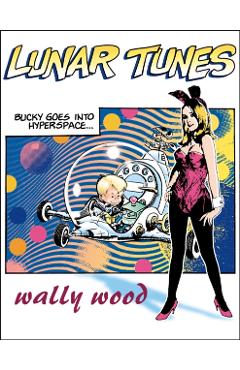 Complete Wally Wood Lunar Tunes - Wallace Wood