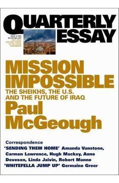 Coperta cărții 'Mission Impossible: The Sheikhs, The US and The Future of Iraq: Quarterly Essay 14 - Paul Mcgeough'