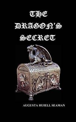 The Dragon's Secret - Augusta Huiell Seaman