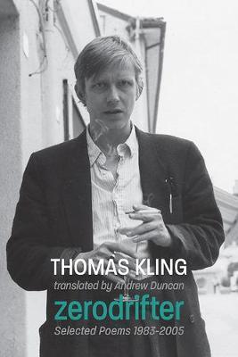 zerodrifter: Selected Poems 1983-2005 - Thomas Kling