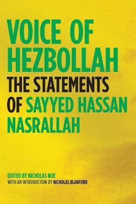 Voice of Hezbollah: The Statements of Sayyed Hassan Nasrallah - Sayyed Hassan Nasrallah