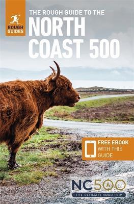 The Rough Guide to the North Coast 500 (Compact Travel Guide with Free Ebook) - Rough Guides