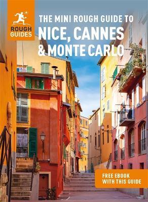 The Mini Rough Guide to Nice, Cannes & Monte Carlo (Travel Guide with Free Ebook) - Rough Guides