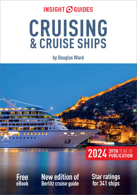 Insight Guides Cruising & Cruise Ships 2024 (Cruise Guide with Free Ebook) - Insight Guides
