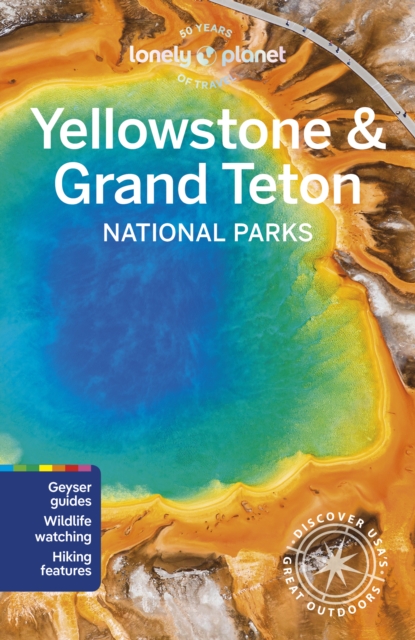 Yellowstone & Grand Teton National Parks 7 - Lonely Planet