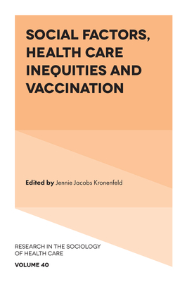 Social Factors, Health Care Inequities and Vaccination - Jennie Jacobs Kronenfeld