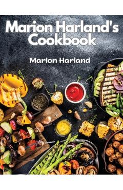 Coperta cărții 'Marion Harland's Cookbook: A Series of Familiar Lessons for Young Housekeepers - Marion Harland'