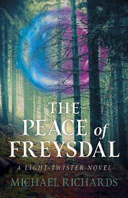 The Peace of Freysdal: A Light-Twister Novel - Michael Richards