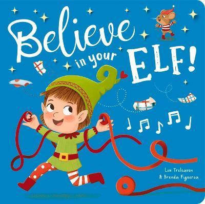 Believe in Your Elf! - Lou Treleaven