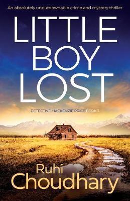 Little Boy Lost: An absolutely unputdownable crime and mystery thriller - Ruhi Choudhary