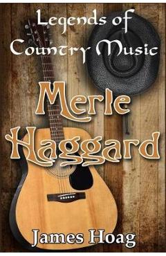 Poza produsului Legends of Country Music - Merle Haggard - James Hoag