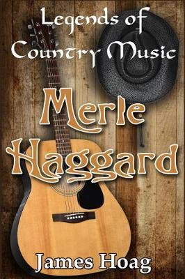 Legends of Country Music - Merle Haggard - James Hoag