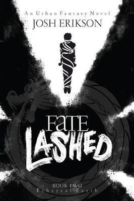 Fate Lashed - Josh Erikson