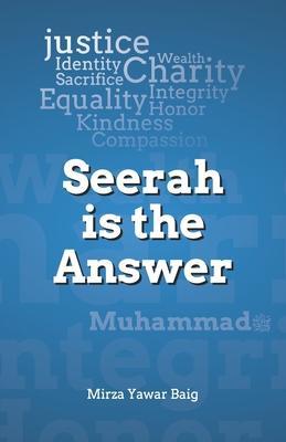 Seerah is the Answer - Mirza Yawar Baig