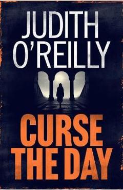 Coperta cărții 'Curse the Day: Volume 2 - Judith O'reilly'