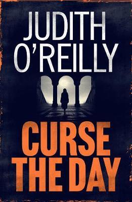 Curse the Day: Volume 2 - Judith O'reilly