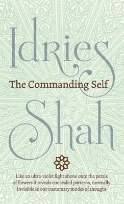 The Commanding Self - Idries Shah