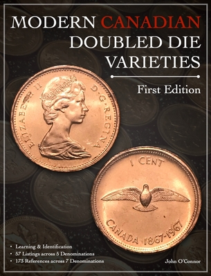 Modern Canadian Doubled Die Varieties - First Edition - John O'connor