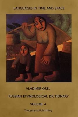 Coperta cărții 'Russian Etymological Dictionary: Volume 4 - Vitaly Shevoroshkin'