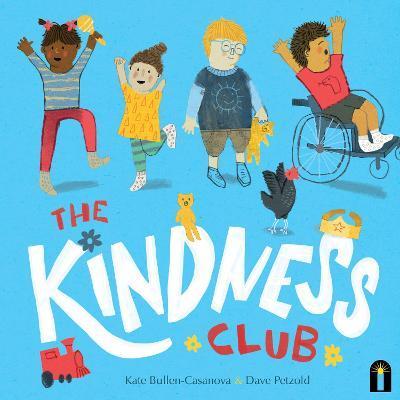 The Kindness Club - Kate Bullen-casanova