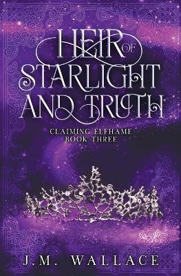Heir of Starlight and Truth - J. M. Wallace