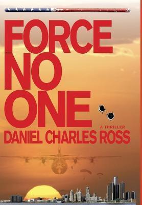 Force No One - Daniel Charles Ross