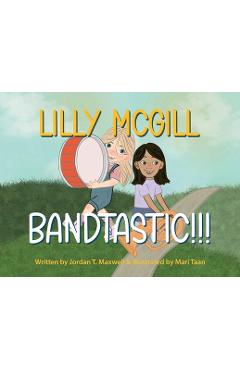 Coperta cărții 'Lilly McGill - Bandtastic!!! - Jordan T. Maxwell'