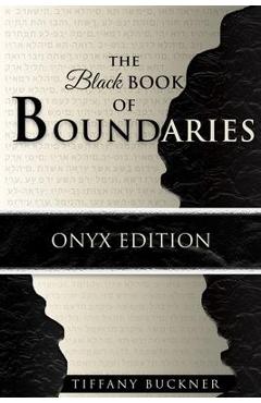 Coperta cărții 'The Black Book of Boundaries: Onyx Edition - Tiffany Buckner'