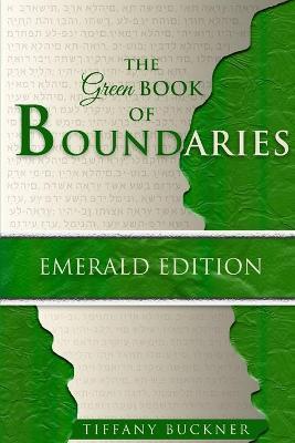 The Green Book of Boundaries: Emerald Edition - Tiffany Buckner
