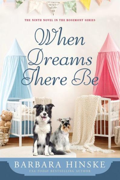 When Dreams There Be - Barbara Hinske