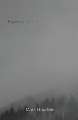 Erodes On Air - Mark Goodwin