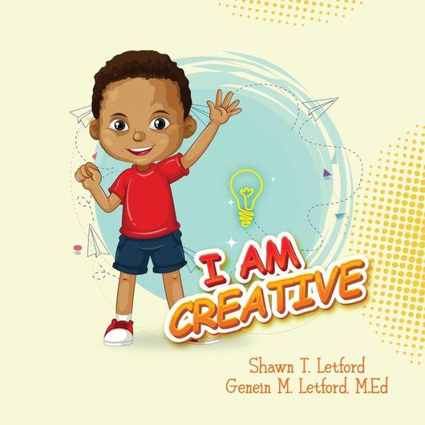 I Am Creative! - Genein M. Letford