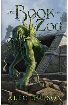 Coperta cărții 'The Book of Zog - Alec Hutson'