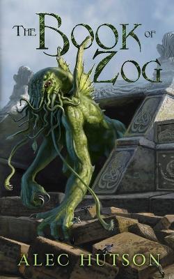 The Book of Zog - Alec Hutson