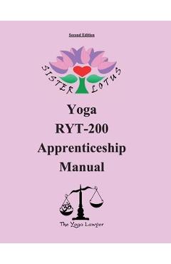 Coperta cărții 'Sister Lotus Yoga RYT-200 Apprenticeship Manual 2d Ed. - Kelli Kristine Hastings'