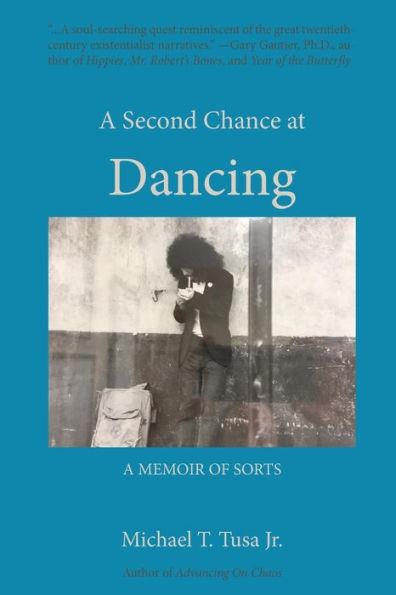 A Second Chance at Dancing - Michael T. Tusa