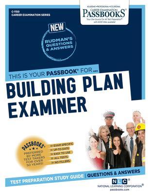Building Plan Examiner (C-1150): Passbooks Study Guidevolume 1150 - National Learning Corporation
