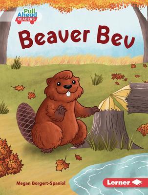 Beaver Bev - Megan Borgert-spaniol