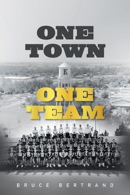 One Town, One Team - Bruce Bertrand